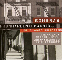 Miguel Angel Chastang: From Harlem to Madrid Vol. 2: Sombras